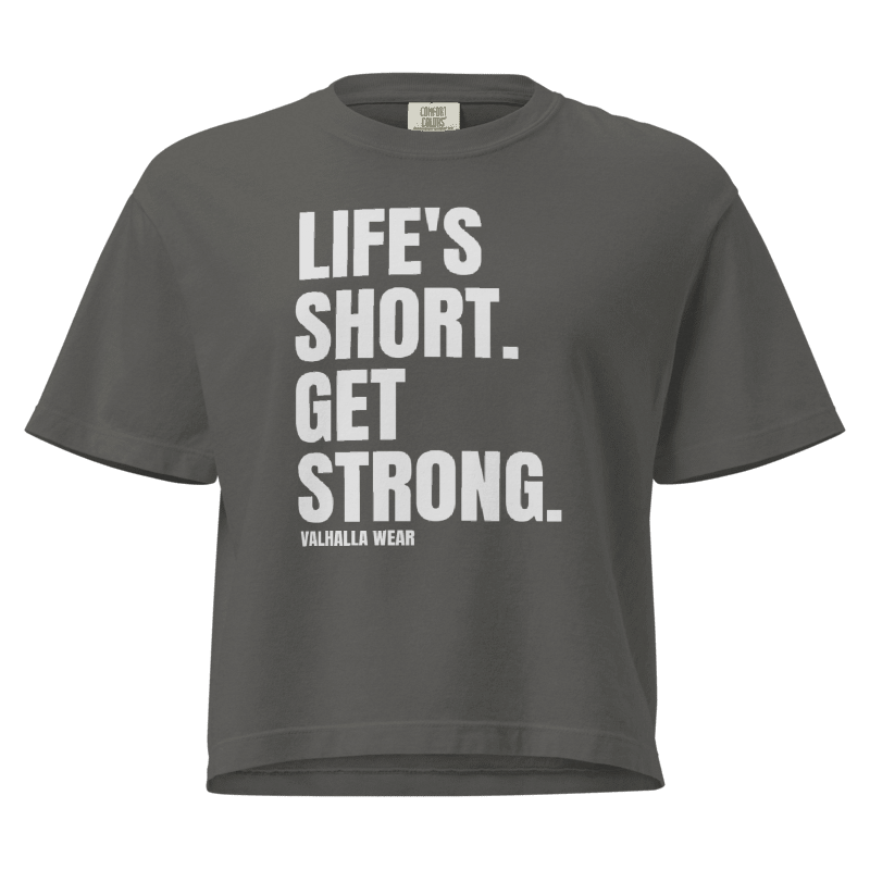 Life’s Short Get Strong Women’s Boxy Tee | Women’s Gym Shirt | Valhalla Wear