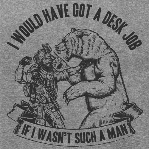 I Would Have Got a Desk Job T-Shirt | Blue Collar Graphic Tee | Valhalla Wear